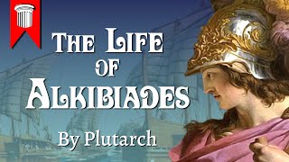 The Life of Alkibiades by Plutarch video