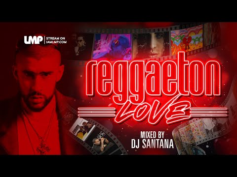 Reggaeton Love : Exitosos Romantico (Arcangel, Bad Bunny, Farruko, Don Omar, Ozuna) | DJ Santana