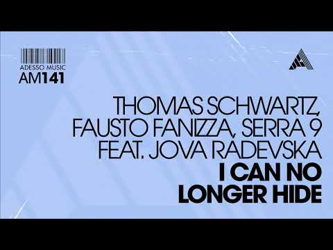 Thomas Schwartz, Fausto Fanizza, Serra 9 feat Jova Radevska - I Can No Longer Hide