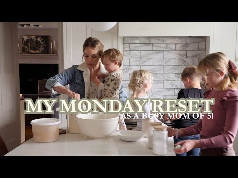 My Monday Reset As A Busy Mom Of 5!