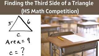 finding the third side of a triangle - high school math competition