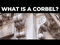 What Is A Corbel? (Architecture)
