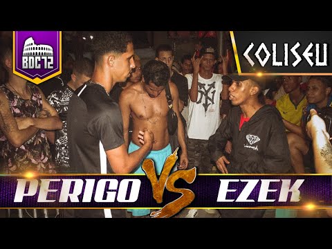 EZEK (MA) x PERIGO - SEGUNDA FASE - BATALHA DO COLISEU - EDIÇÃO 72
