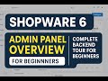 Shopware 6 Admin Panel Overview Complete Backend Tour For Beginners