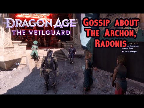 Dragon Age Veilguard - Gossip about the Archon, Radonis