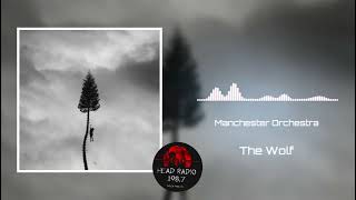 The Wolf - Manchester Orchestra