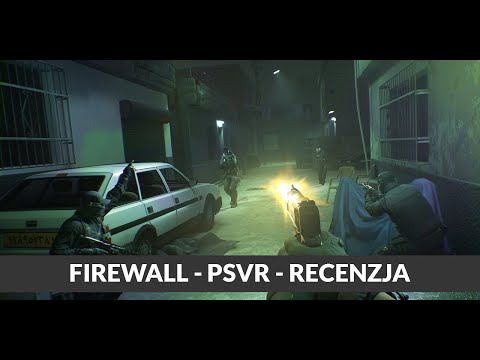 Firewall Zero Hour [PSVR] - Recenzja