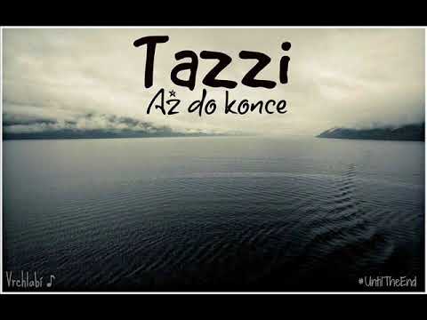 Tazzi - Až do konce ( Feat. Alissa )