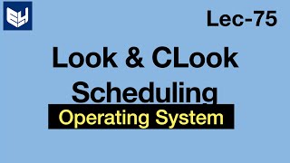 LOOK & CLOOK disk scheduling Algorithms | Example | OS | Lec-75 | Bhanu Priya
