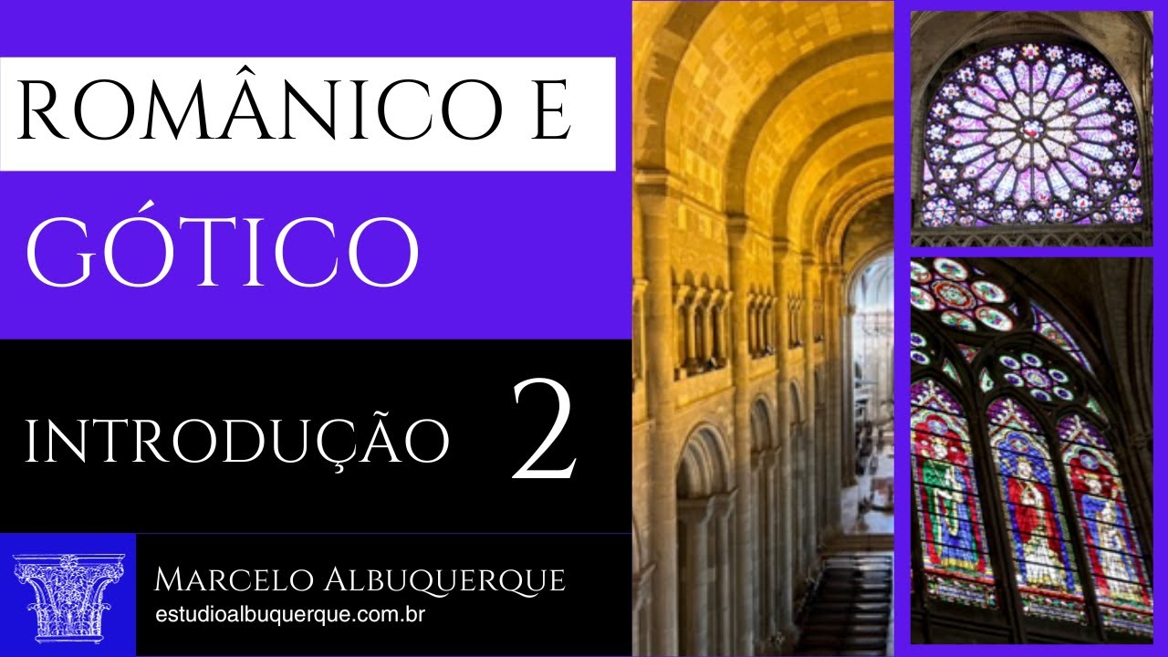 Idade Média: Românico e gótico - introdução - parte 2