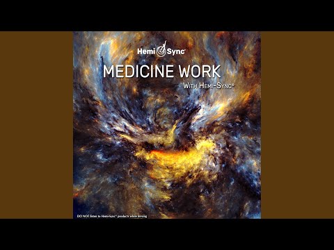 Medicine Work with Hemi-Sync®