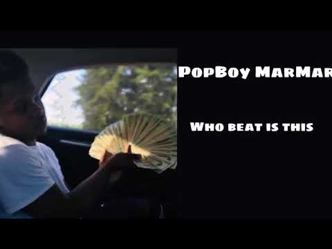 PopBoy MarMar - Who Beat Is This