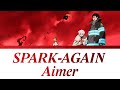 SPARK AGAIN Aimer English Español Romaji Lyrics Enen No Shouboutai Ni No Shou Opening FULL