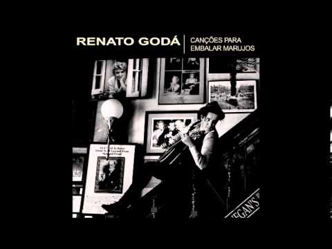 [2] Renato Godá - Canções para embalar marujos (2010) [Full album]