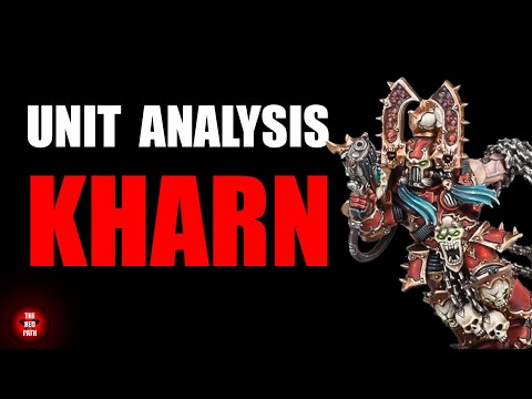 Unit Analysis: Kharn the Betrayer - World Eaters Competitive 40k
