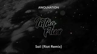 AWOLNATION - Sail (Riot Remix)
