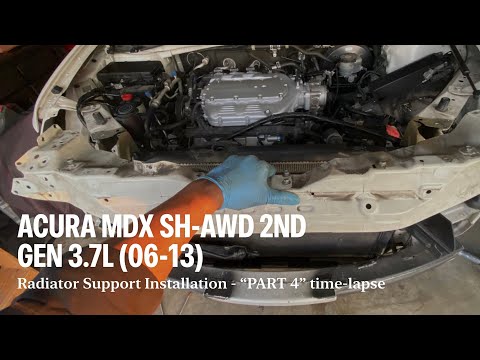 ACURA MDX SH-AWD 2nd gen 3.7L (06-13) Radiator Core Support Installation - “PART 4” time-lapse