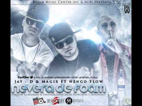 Jay-D & Magix Ft. Ñengo Flow - Nevera De Foam