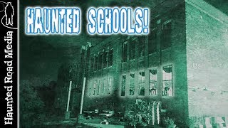 Paranormal Activity at Haunted Schools!