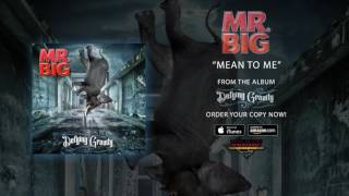 Mr. Big - "Mean To Me" (Offical Audio)