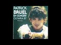 Patrick Bruel - 14 A tout à l'heure (Olympia 1987)