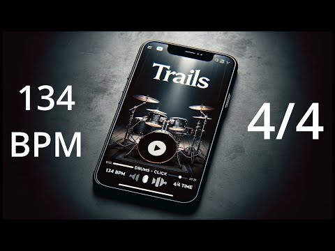Trails (Drums + Click) - 134 bpm in 4/4