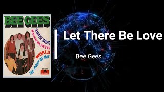 Bee Gees - Let There Be Love (Lyrics)