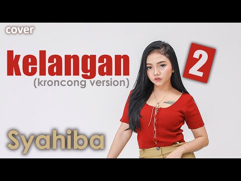KELANGAN 2 - Syahiba Saufa | OFFICIAL