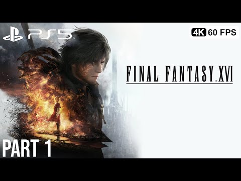 FINAL FANTASY 16 Gameplay Walkthrough Part 1  DEMO [4K 60FPS PS5] - No Commentary