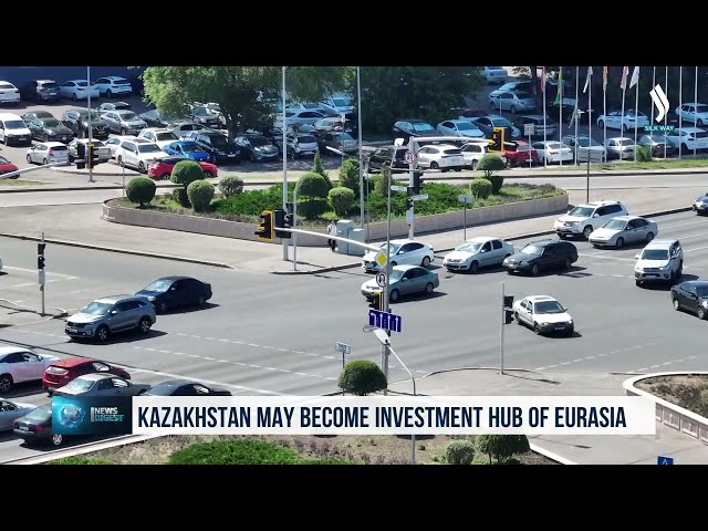 Kazakhstan may become investment hub of Eurasia