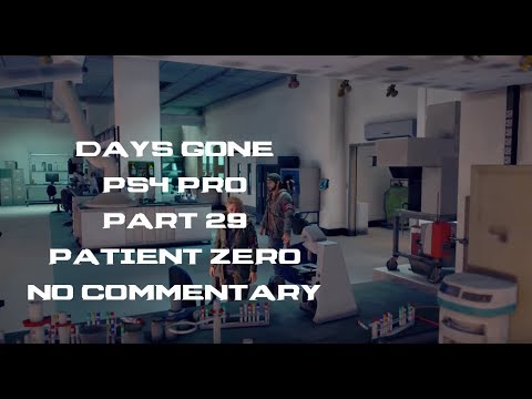 Days Gone Part 29 PS4 Pro Freaker Virus Patient Zero | No Commentary