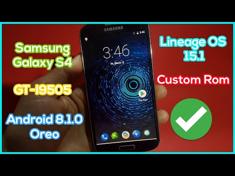Install Lineage OS 15.1 on Samsung Galaxy S4 GT-I9505 - Custom Rom Android 8.1.0 Oreo