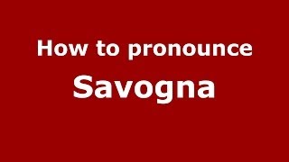 How to pronounce Savogna