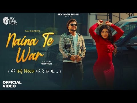Naina Te War (Katte Pistol) Lakshay Dahiya | Bali Sharma | Riya Baliyan | New Haryanvi Songs 2026