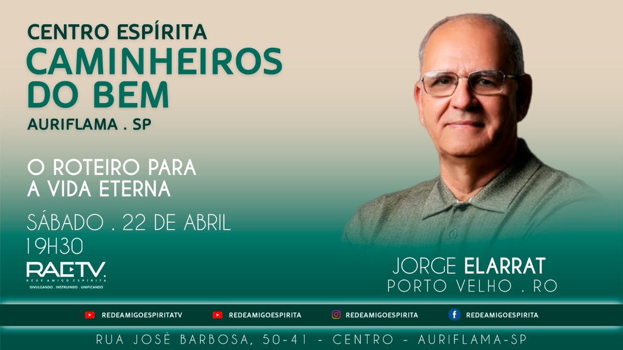 O ROTEIRO PARA A VIDA ETERNA - Palestra com Jorge Elarrat