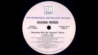 Diana Ross - Someday We&#39;ll Be Together (Def Mix)