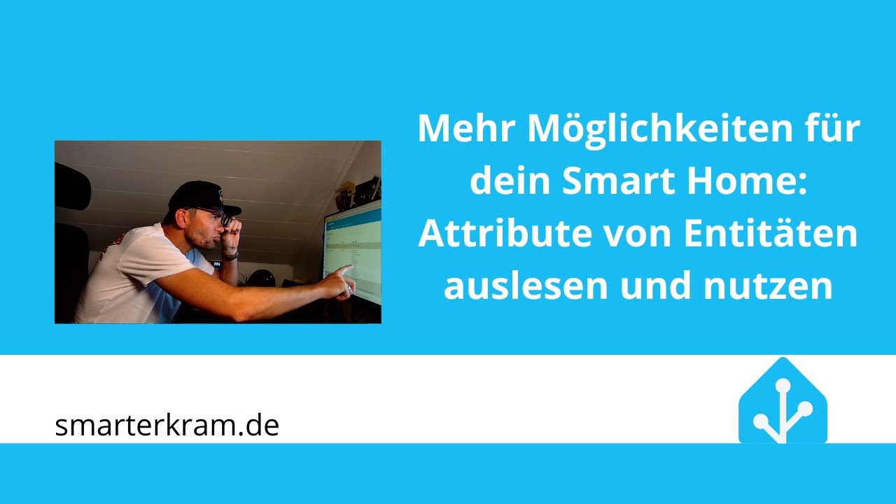 Attribute von Entitäten auslesen und nutzen mit Home Assistant