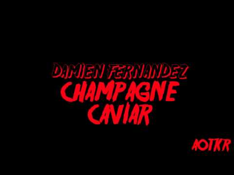 DAMIEN FERNANDEZ - Champagne Caviar (brand new 2013) AOTKR