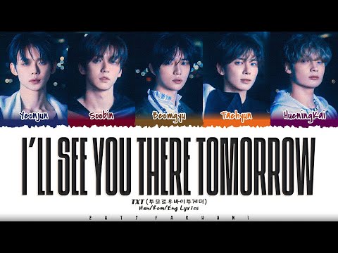 TXT (투모로우바이투게더) - 'I'll See You There Tomorrow' (내일에서 기다릴게) Lyrics [Color Coded_Han_Rom_Eng]