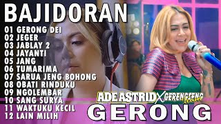 Download lagu GERONG MEDLEY JEGER JABLAY 2 - ADE ASTRID X GERENGSENG TEAM FULL ALBUM  BAJIDOR mp3