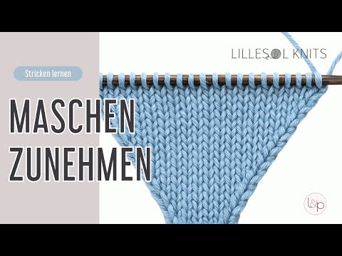 Rechts + links geneigte Zunahmen rechts + links (verschränkt) stricken ♥ Stricken lernen