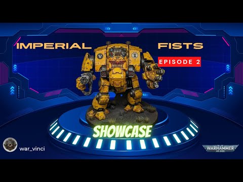 Warhammer 40K Showcase Imperial Fists Episode 2