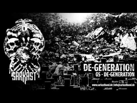 SARKAST - DE-GENERATION - 05 - De-Generation
