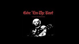 Give &#39;Em The Boot (A Film By Tim Armstrong)