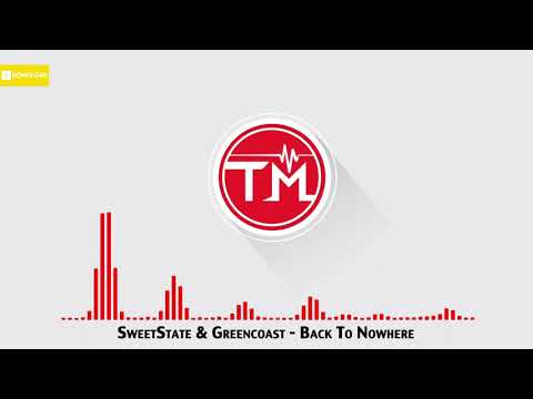 SweetState & Greencoast - Back To Nowhere