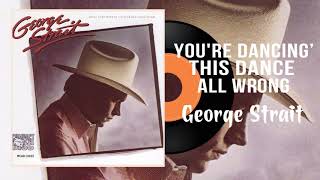 George Strait - You&#39;re Dancing This Dance All Wrong CD Remastered Old Country Hits