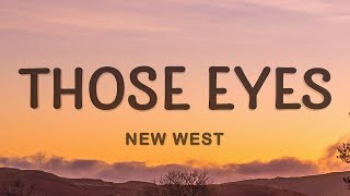 New West - Those Eyes (Lyrics) / 15 Min Version