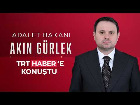 Adalet Bakanı Akın Gürlek gündeme ilişkin soruları yanıtladı 24.07.2026