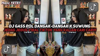 Download lagu DJ GASS POL DANGAK-DANGAK X SUWUNG VIRAL TIKTOK YANG KALIAN CARI CARI!! mp3 Download lagu DJ GASS POL DANGAK-DANGAK X SUWUNG VIRAL TIKTOK YANG KALIAN CARI CARI!! mp3