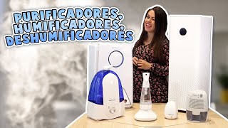Purificadores, desinfectantes, humidificadores, deshumidificadores ¿Qué necesito